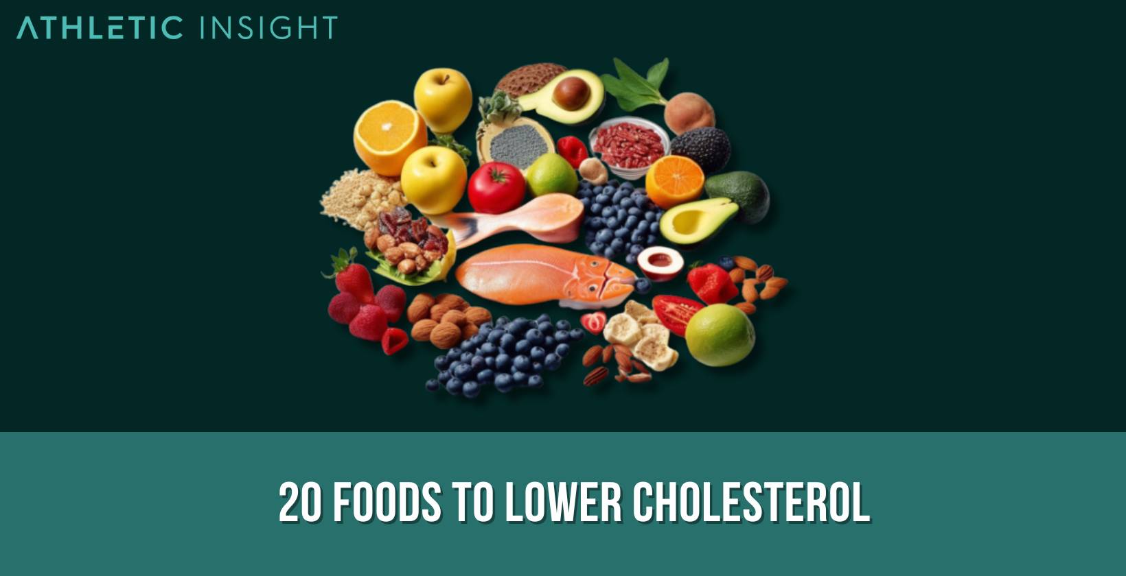 20 Foods to Lower Cholesterol