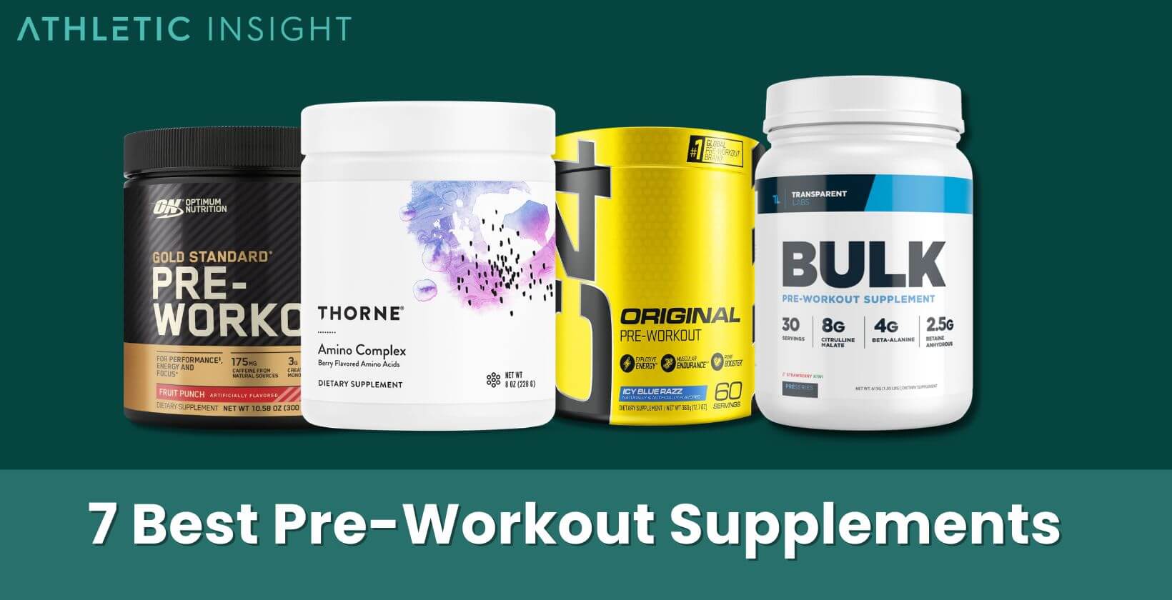 7 Best Pre-Workout Supplements