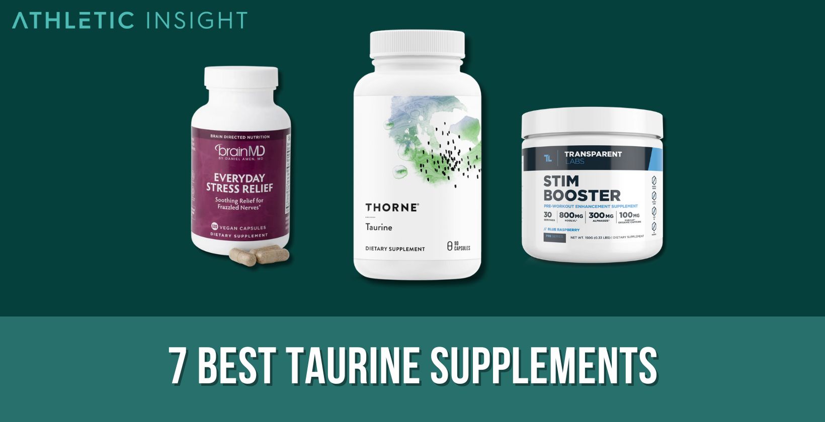 7 Best Taurine Supplements