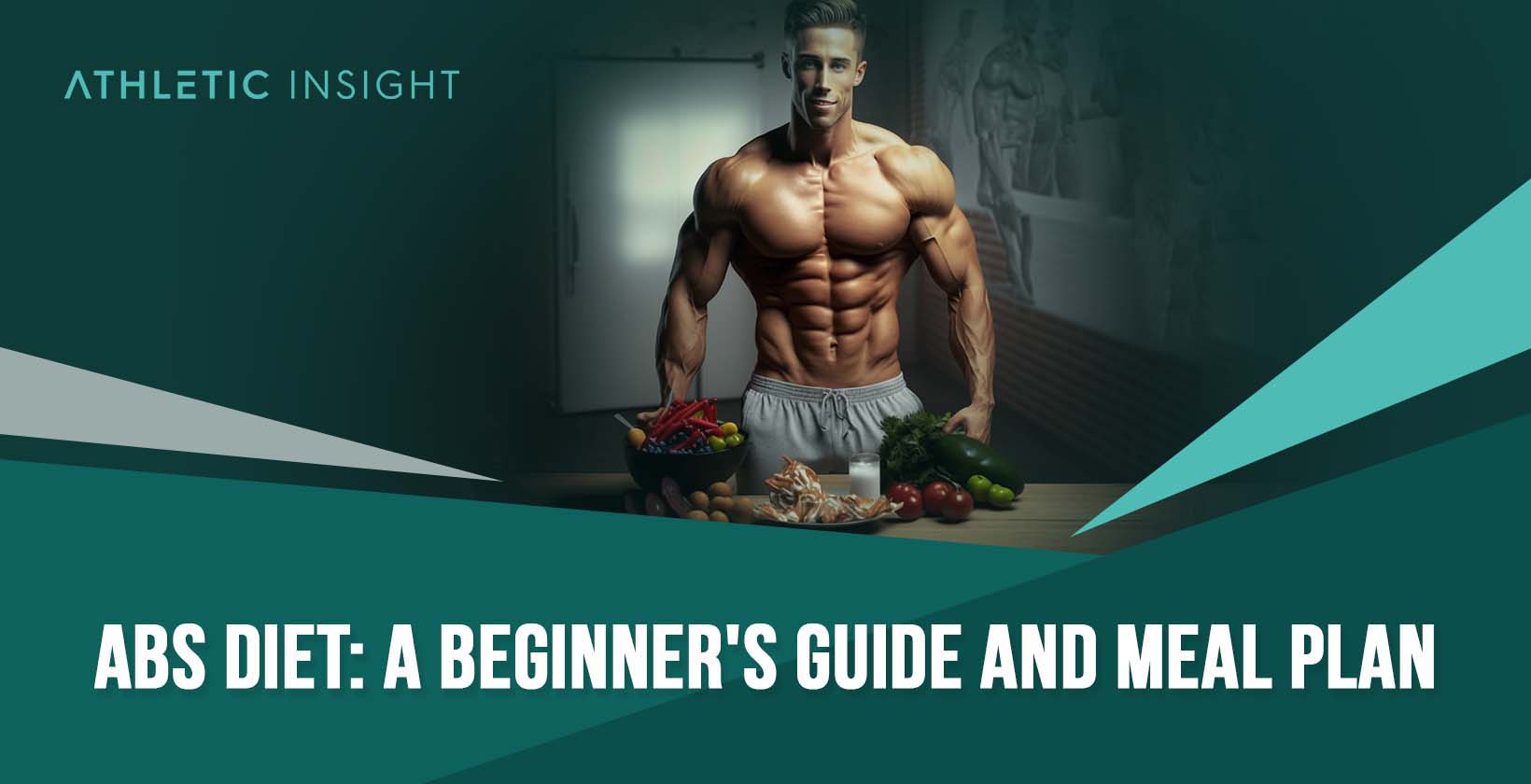 Abs Diet: A Beginner's Guide and Meal Plan