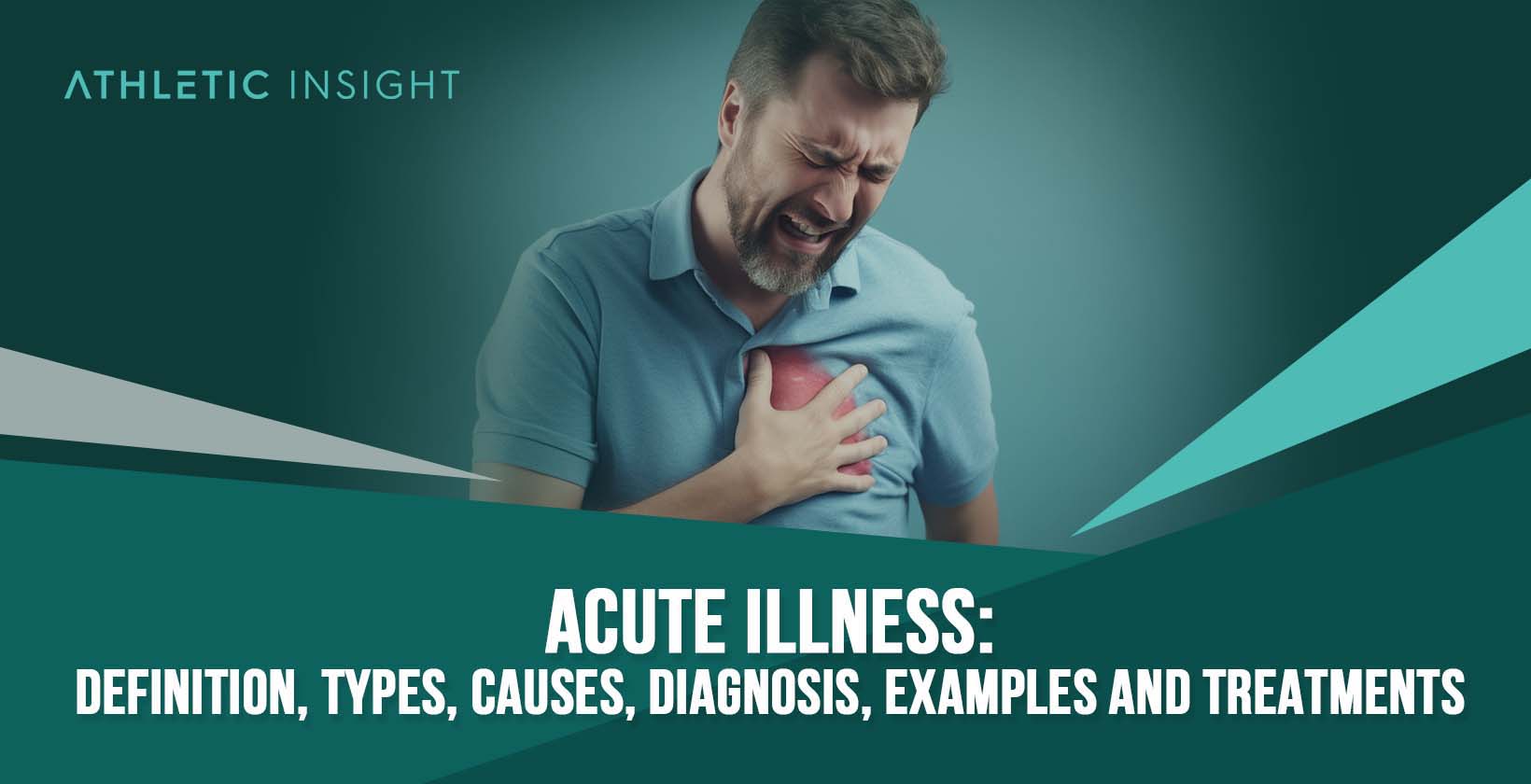 Acute Illness: Definition, Types, Causes, Diagnosis, Examples an