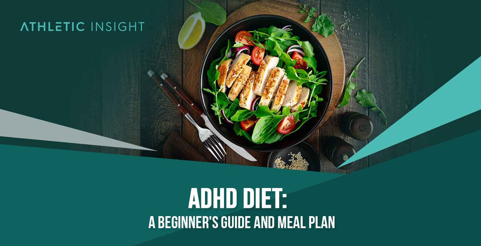 ADHD Diet: A Beginner's Guide and Meal Plan