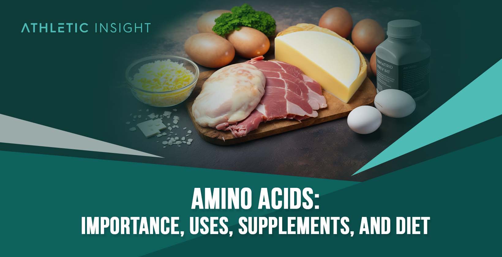 Amino Acids: Importance, Uses, Supplements, and Diet