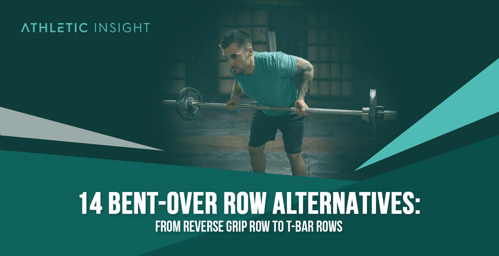 Bent-Over Row Alternatives