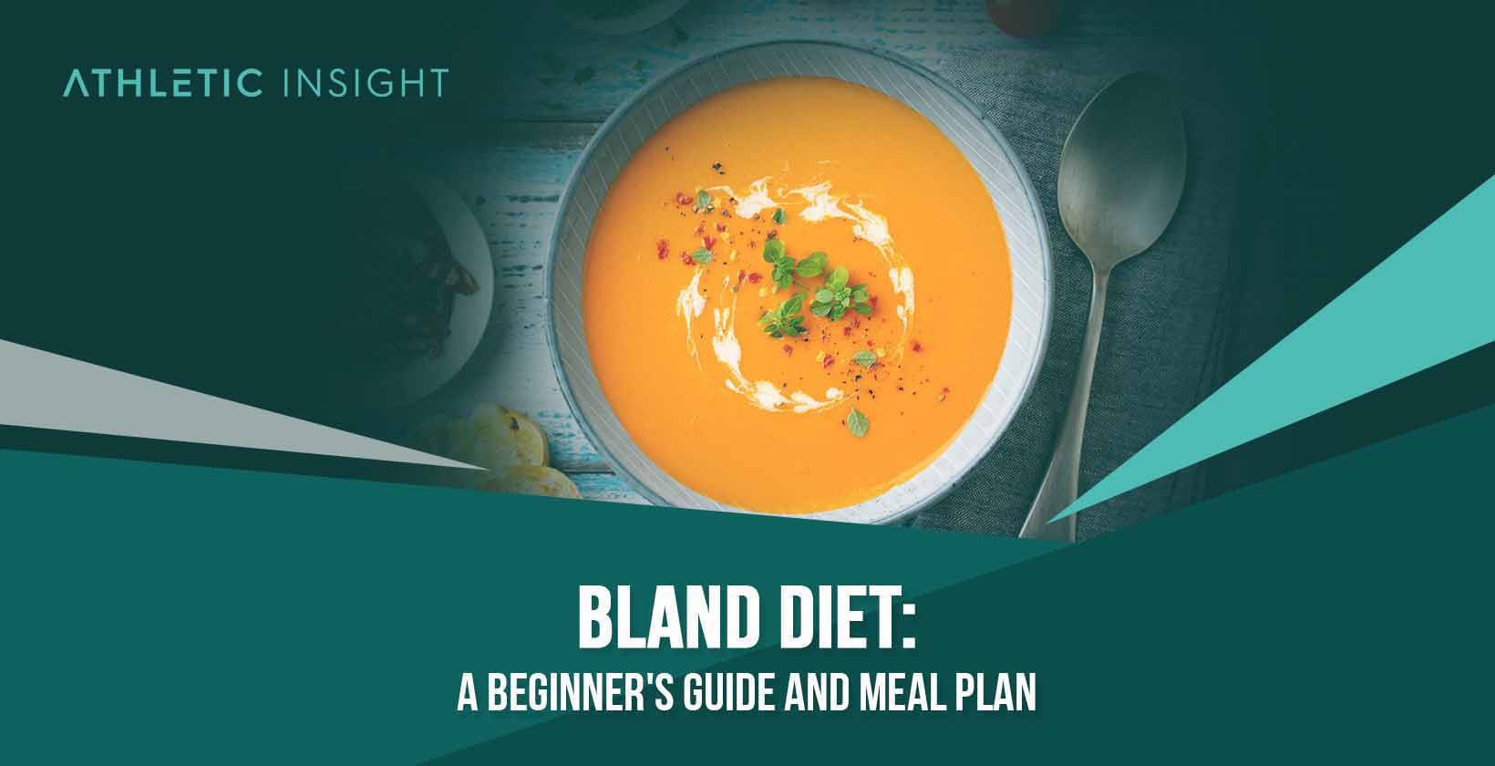 Bland Diet: A Beginner's Guide and Meal Plan