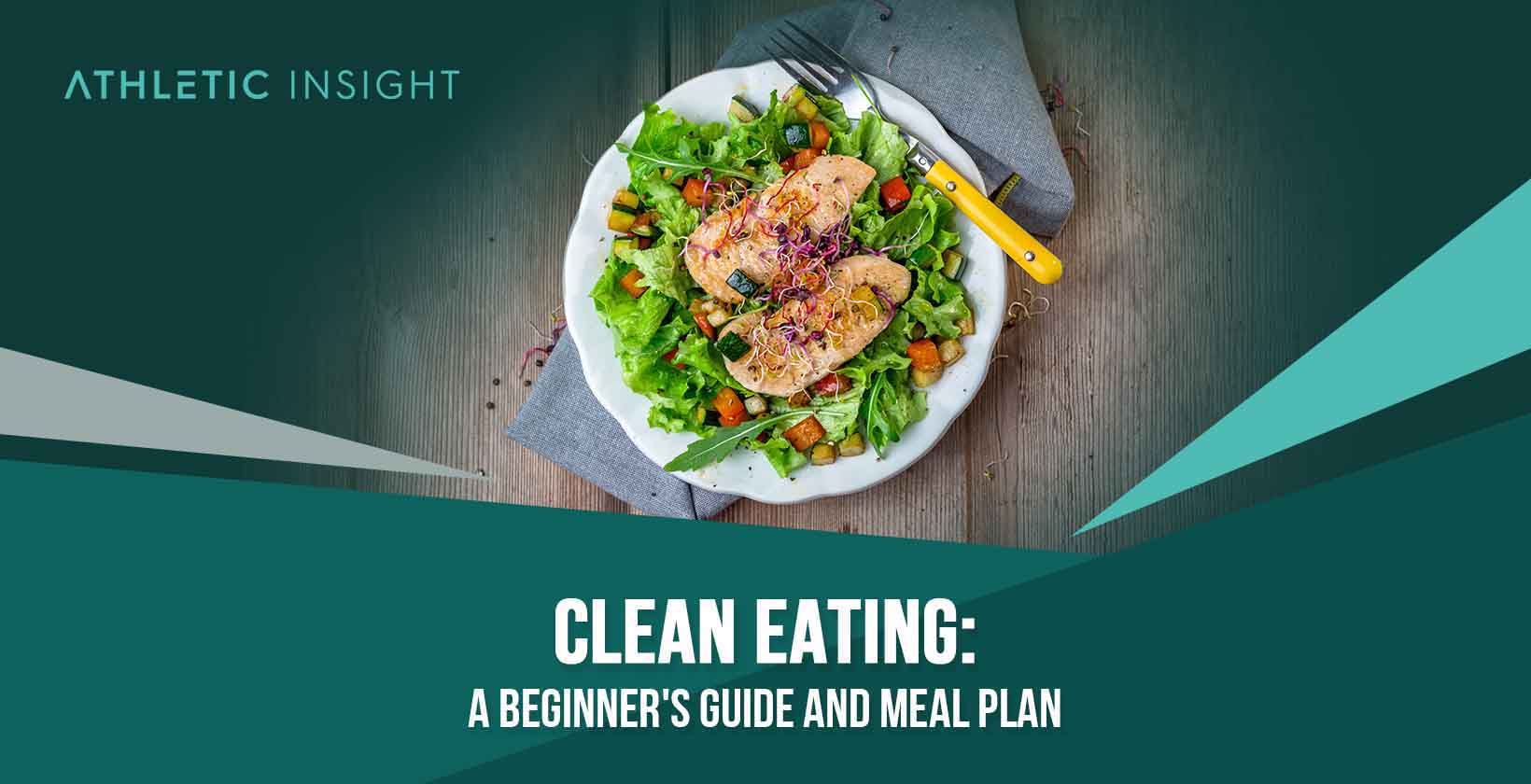 Clean Eating: A Beginner's Guide and Meal Plan