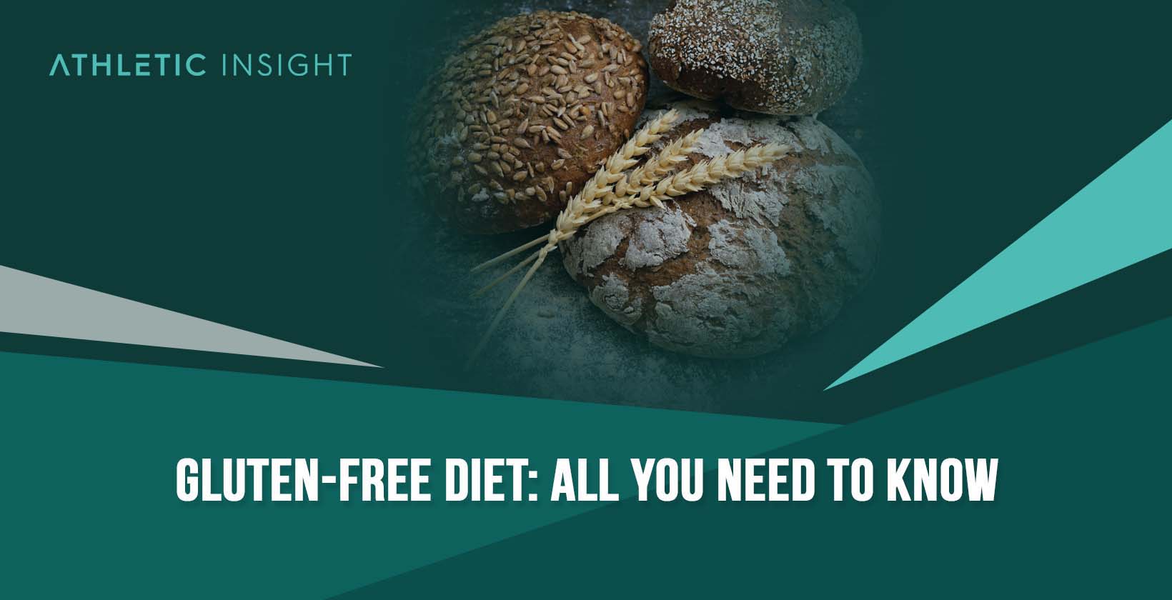 Gluten-free Diet: All You Need to Know