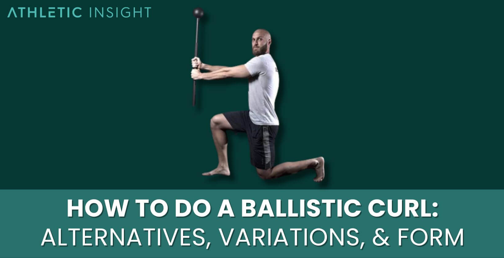 How to do a Ballistic Curl Alternatives Variations and Form