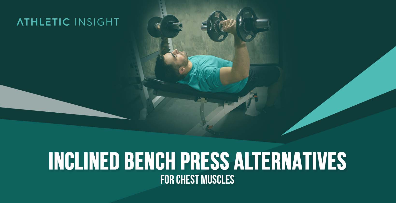 Inclined Bench Press Alternatives