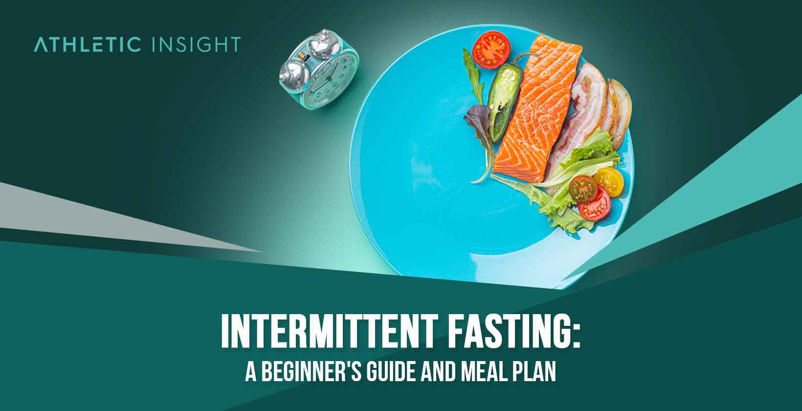 Intermittent Fasting: A Beginner's Guide and Meal Plan