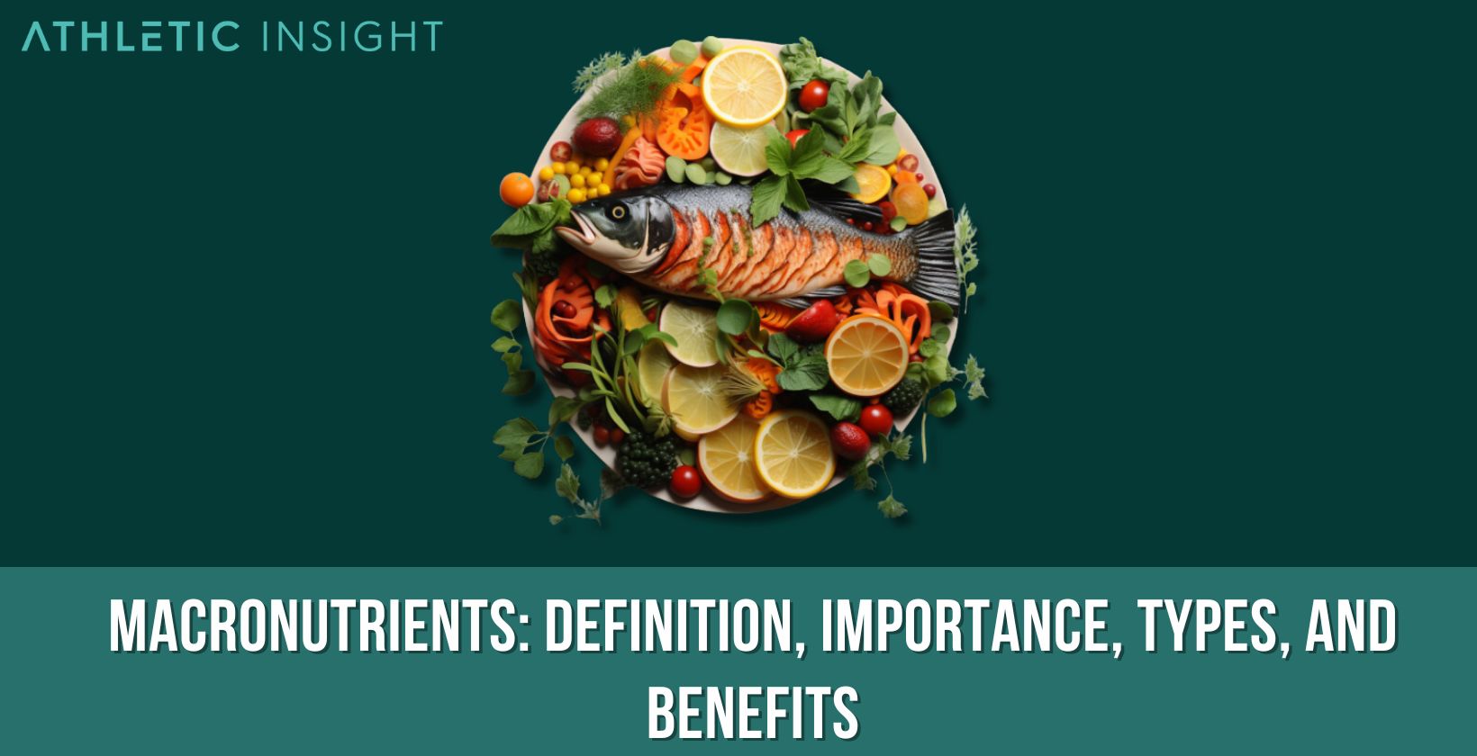 Macronutrients Definition, Importance, Types, and Benefits