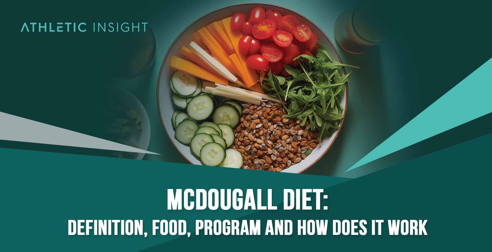 Mcdougall Diet: Definition, Food, Program and How Does It Work