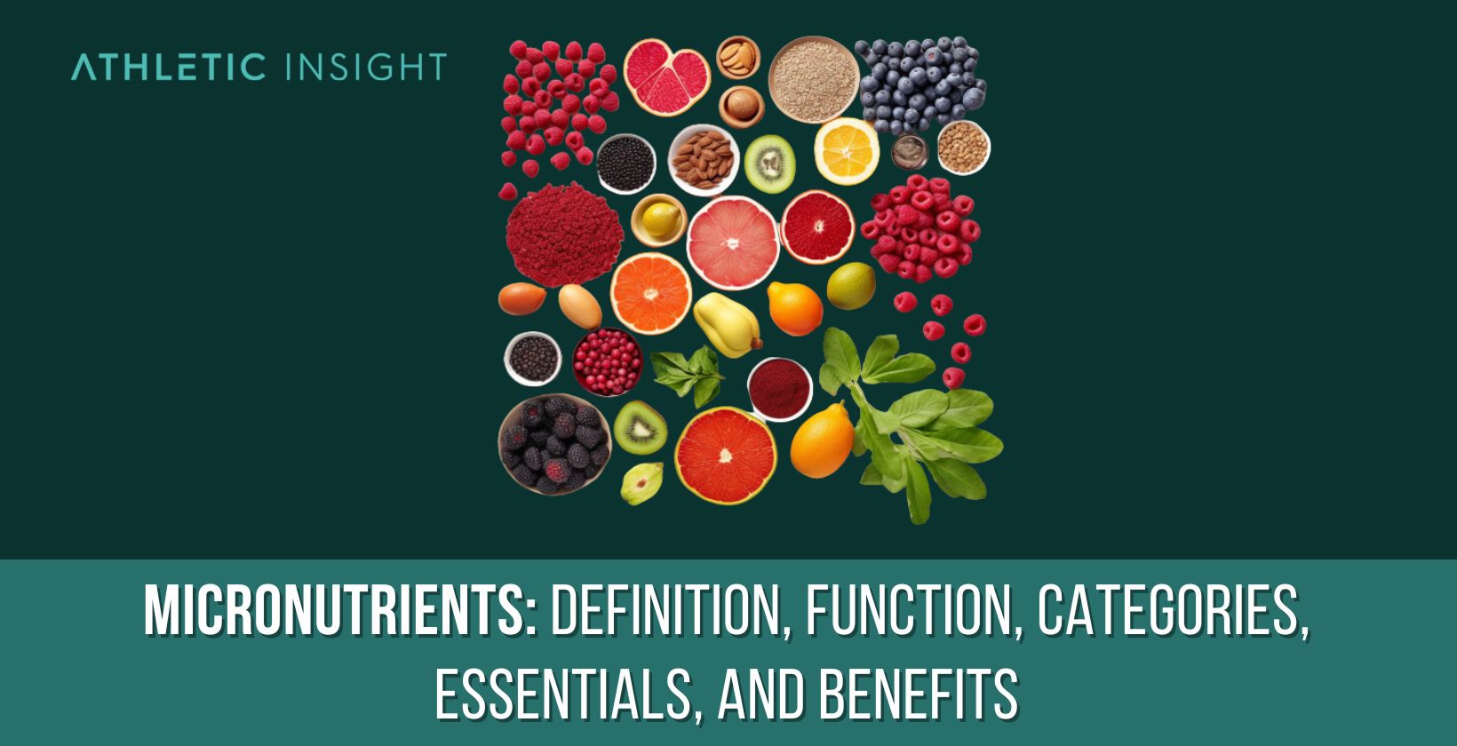 Micronutrients: Definition, Function, Categories, Essentials, and Benefits