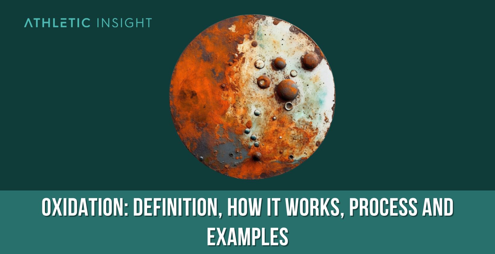 Oxidation Definition, How It Works, Process and Examples