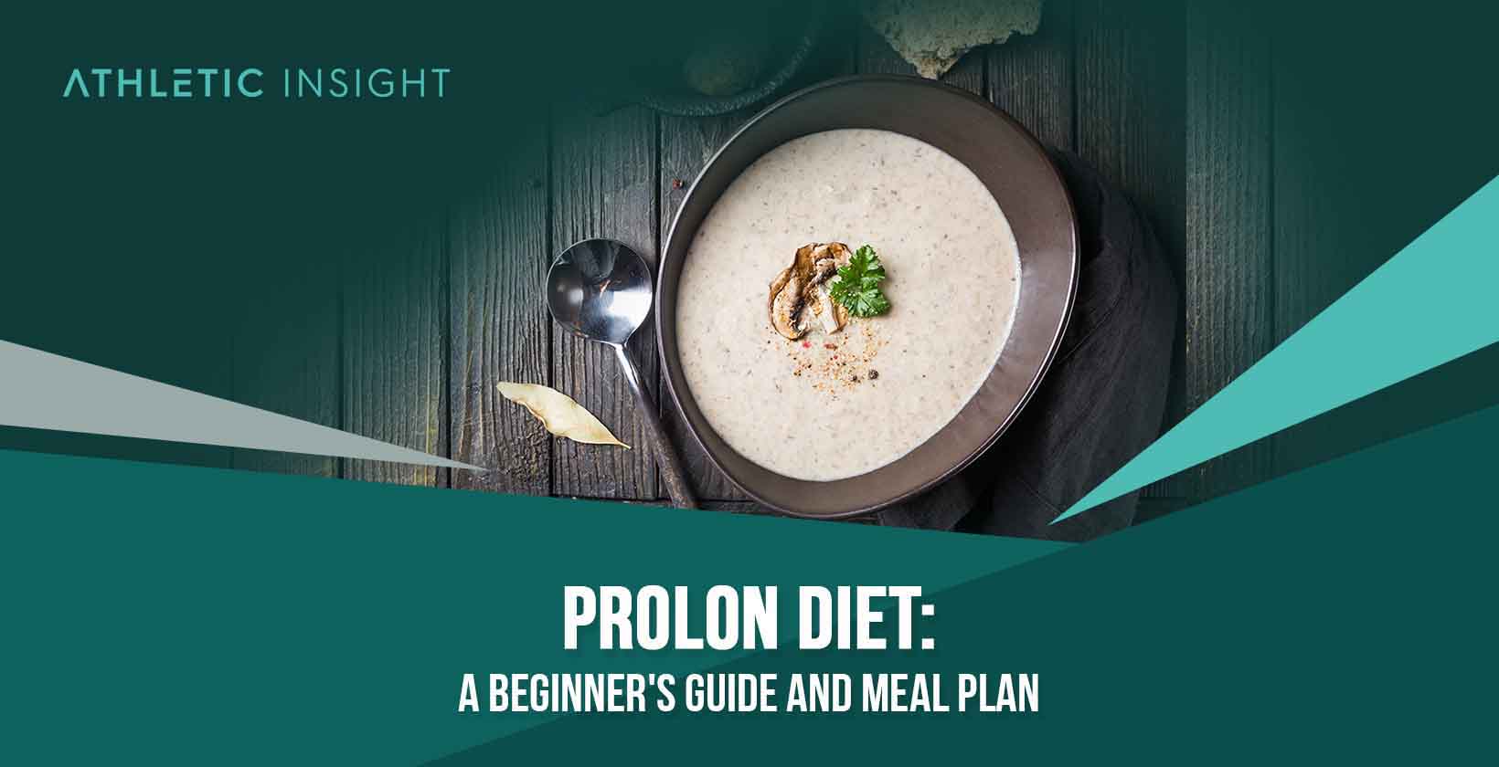 ProLon Diet: A Beginner's Guide and Meal Plan