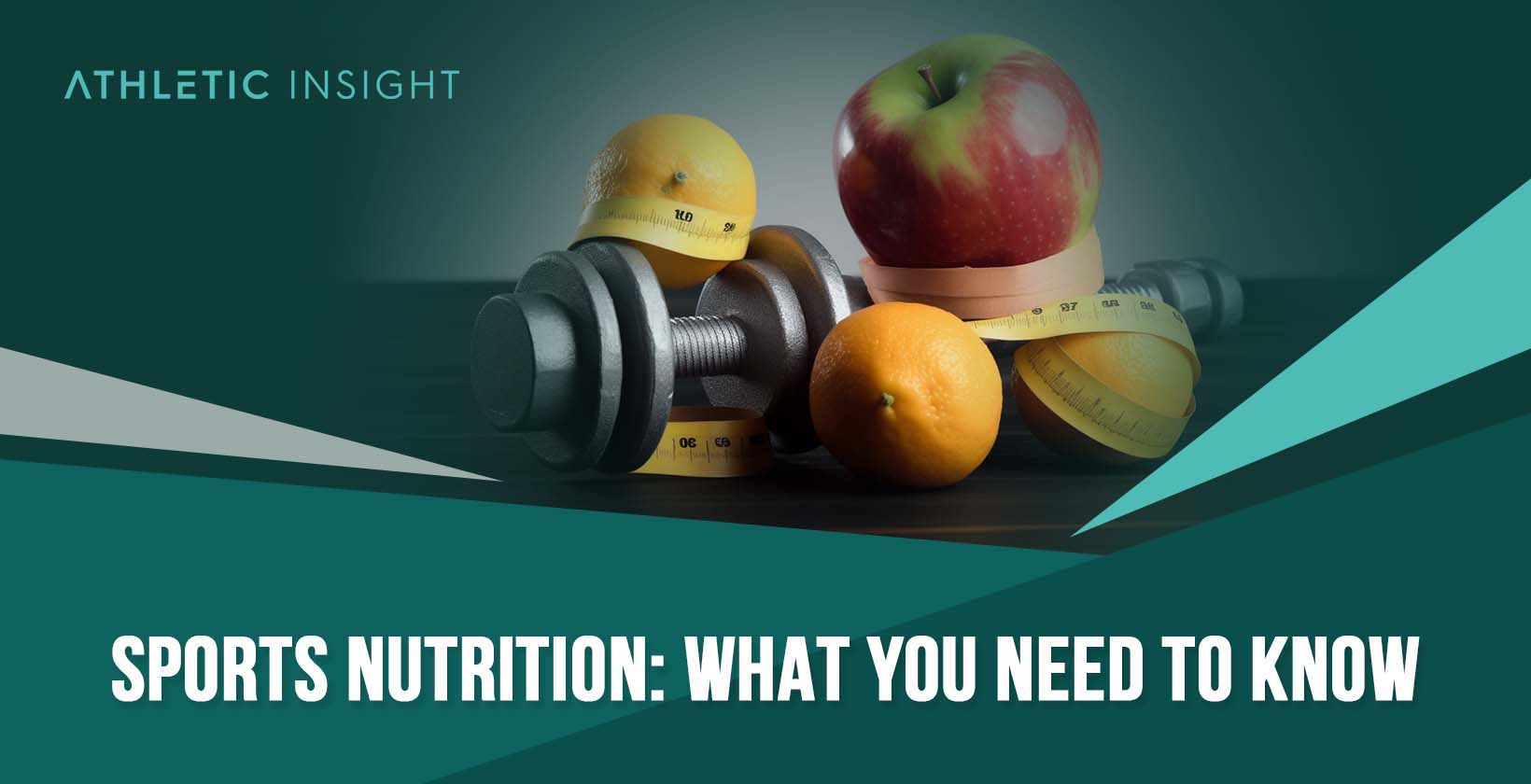 Sports Nutrition: What You Need To Know