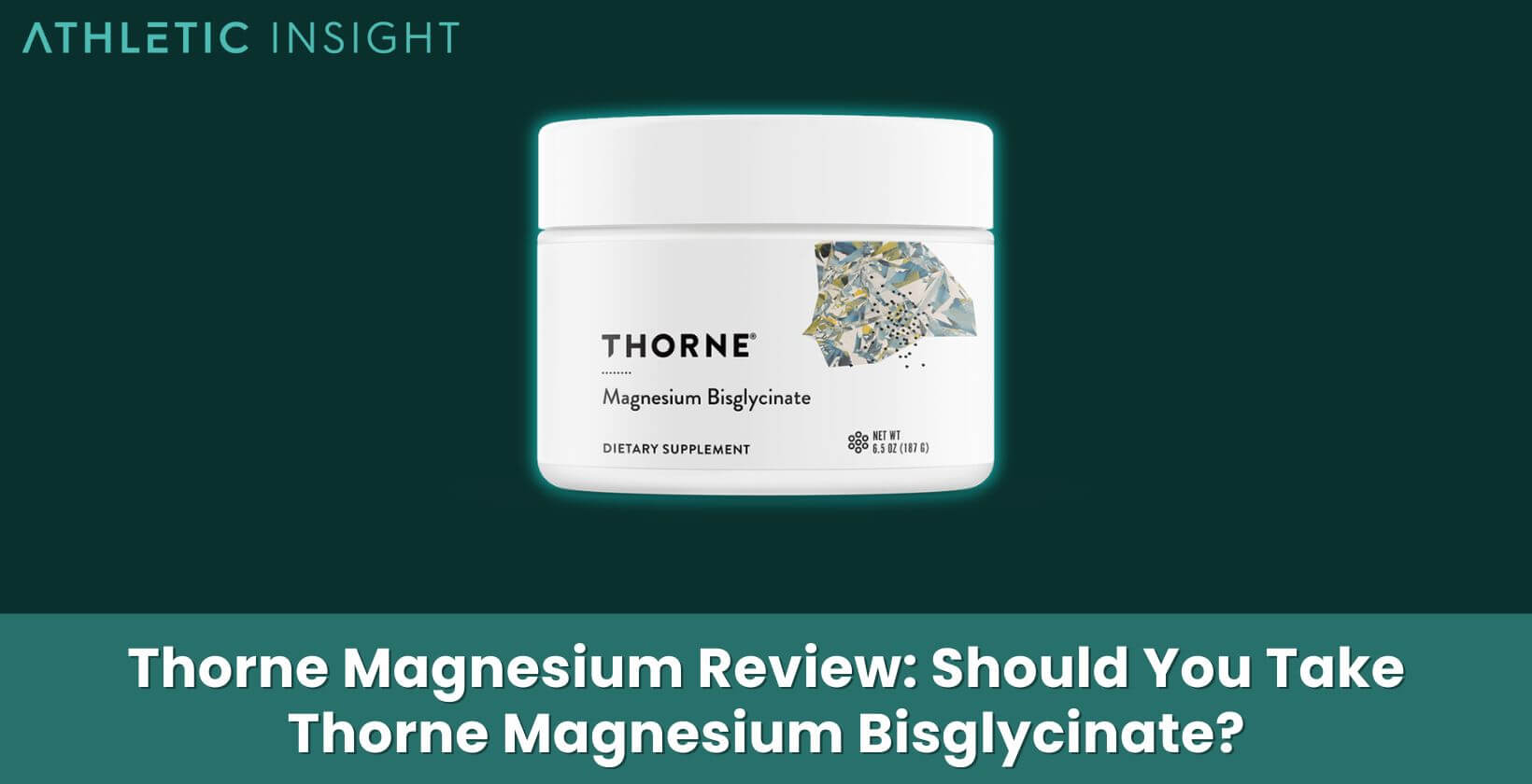 Thorne Magnesium Review Should You Take Thorne Magnesium Bisglycinate