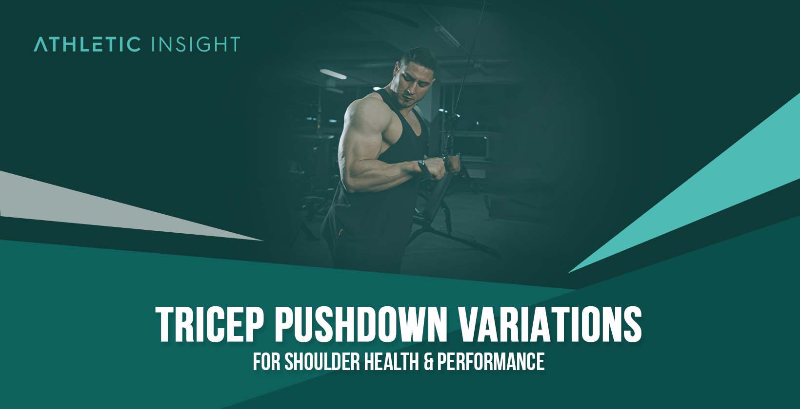 Tricep Pushdown Variations