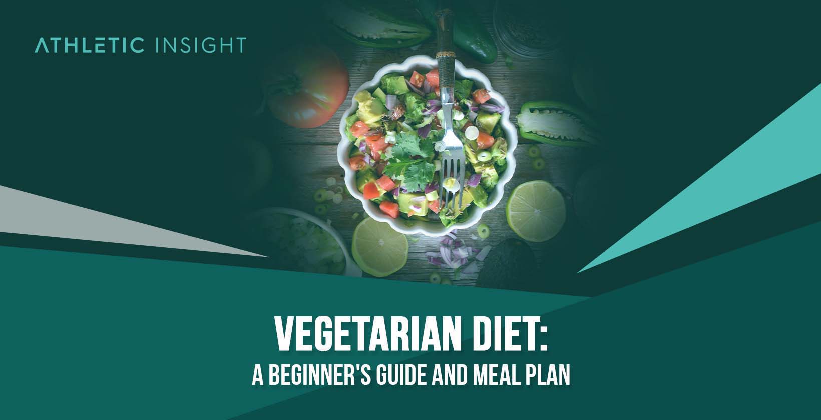 Vegetarian Diet: A Beginner's Guide and Meal Plan