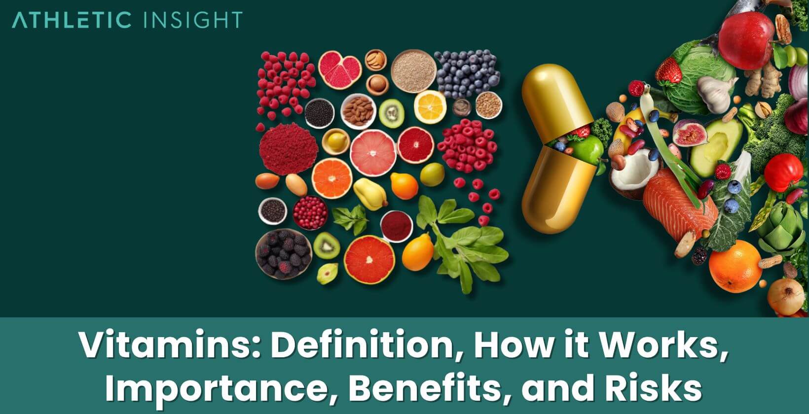 Vitamins: Definition, How it Works, Importance, Benefits, and Risks